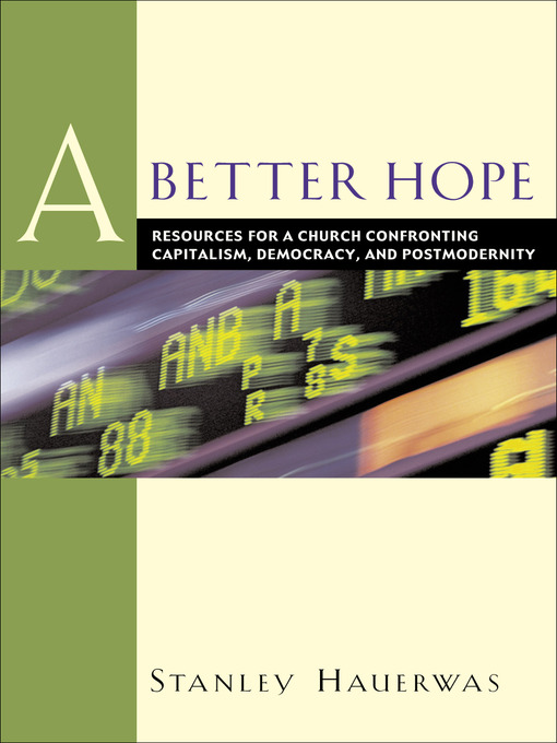 Title details for A Better Hope by Stanley Hauerwas - Available